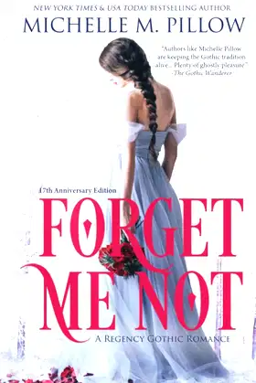 Forget Me Not: A Regency Gothic Romance (17th Anniversary Edition) poster