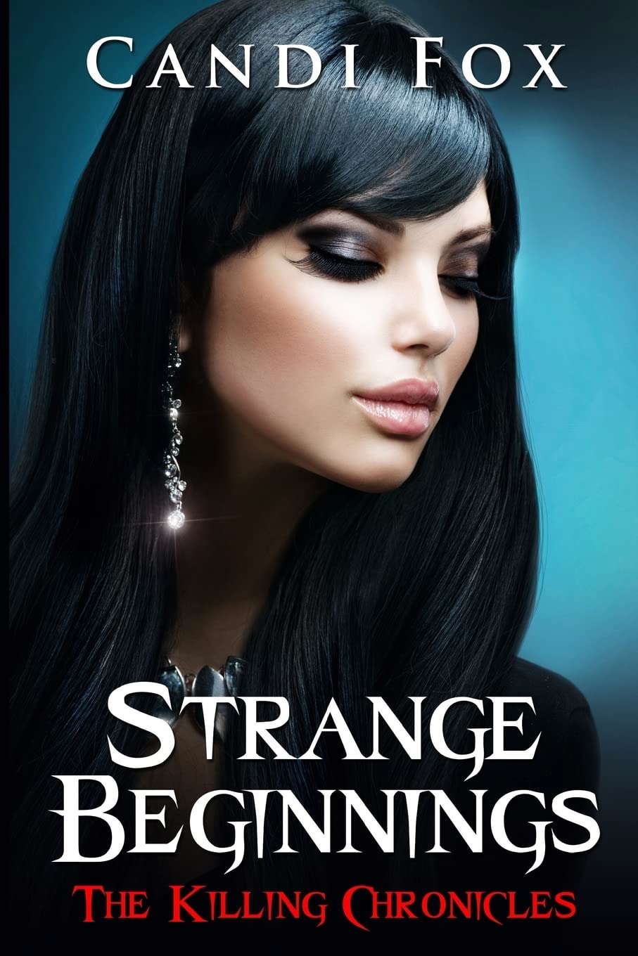 Strange Beginnings (The Killing Chronicles) poster
