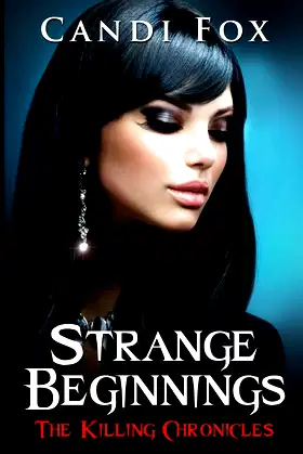 Strange Beginnings (The Killing Chronicles) poster