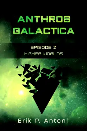 Anthros Galactica - Higher Worlds: Episode 2 poster