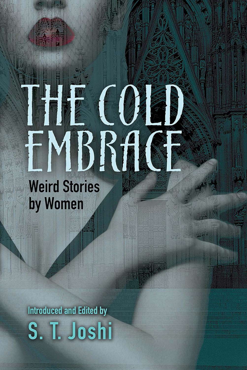 The Cold Embrace: Weird Stories by Women (Dover Horror Classics) poster