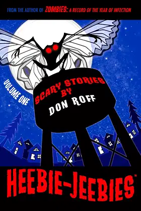Heebie-Jeebies: Volume One: Six Scary Short Stories poster