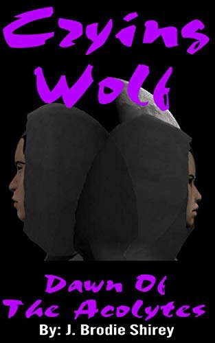 Crying Wolf: Dawn Of The Acolytes poster