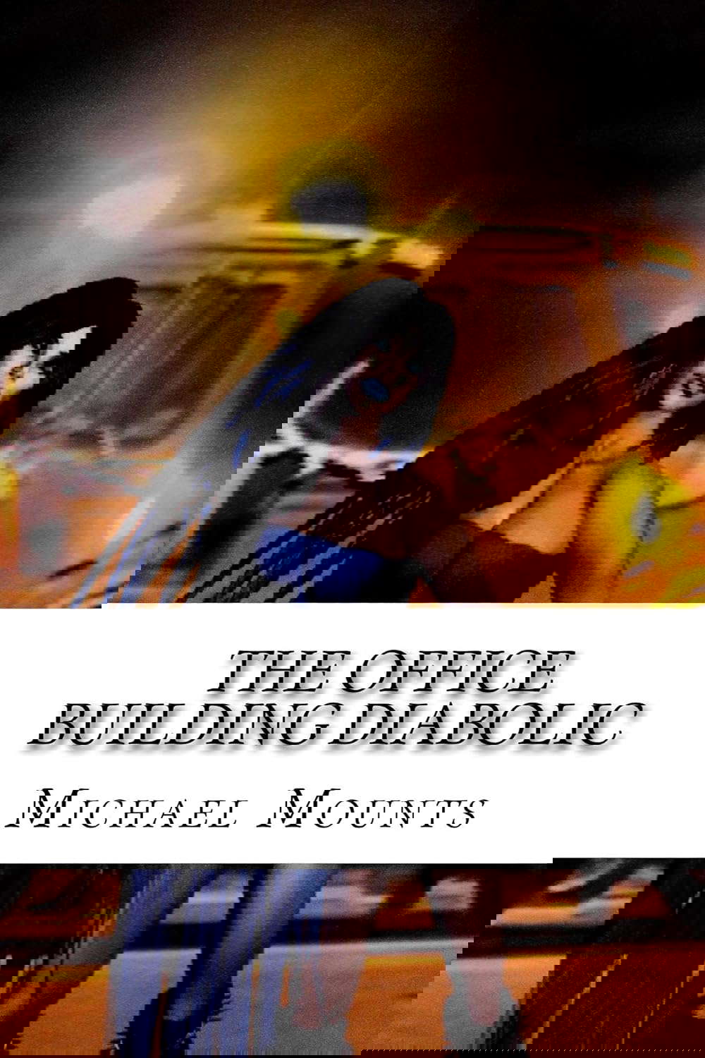 The Office Building Diabolic (The Tow Company Gothic Book 2) poster