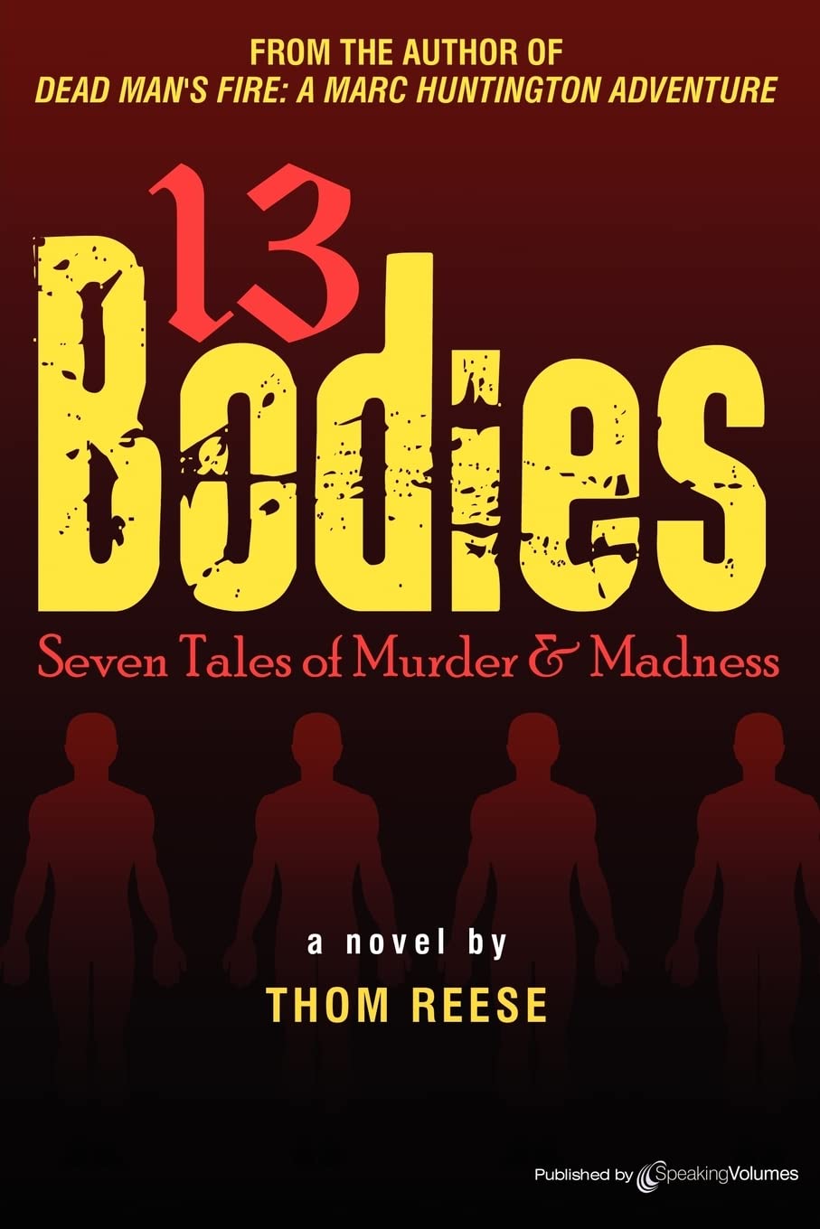 13 Bodies: Seven Tales of Murder & Madness poster