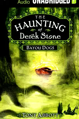 Bayou Dogs (The Haunting of Derek Stone Series) poster