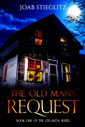 The Old Man's Request: The Old Man's Request (The Utgarda Trilogy) poster