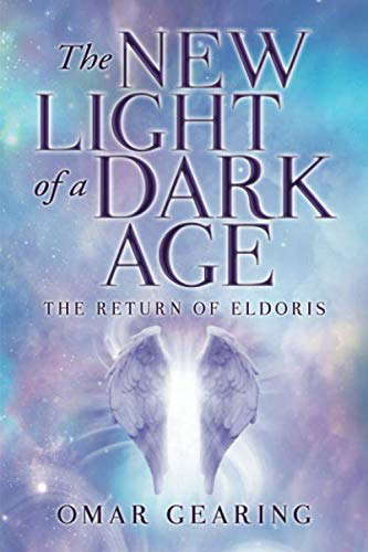 The New Light of a Dark Age: The Return of Eldoris poster