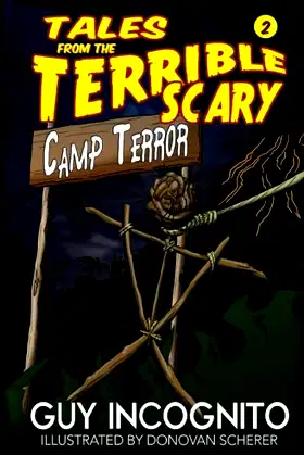 Tales From the Terrible Scary Volume 2: Camp Terror: One Week of Screams! poster