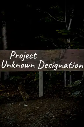 Project Unknown Designation poster