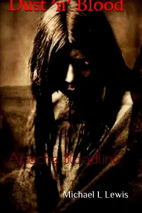 Dust 'n' Blood: Apache Bloodline (The New West Series) poster