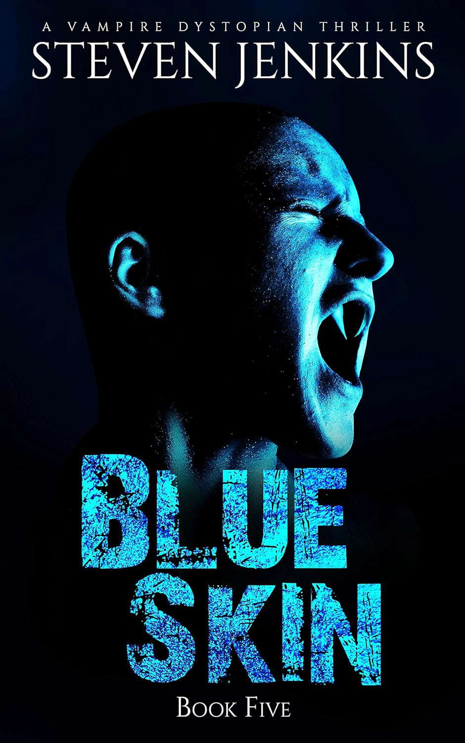 Blue Skin: Book Five: A Vampire Dystopian Thriller poster