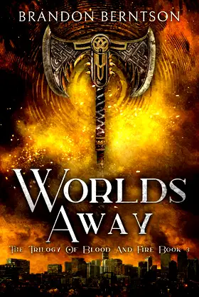 Worlds Away: The Trilogy of Blood and Fire Book 3: An Urban Fantasy Romance poster