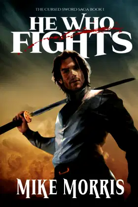 HE WHO FIGHTS (The Cursed Sword Saga) poster