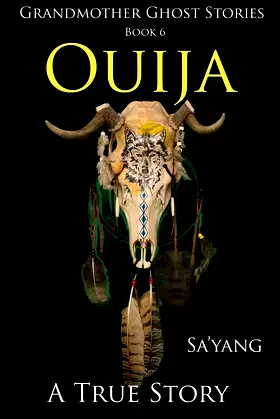 Ouija: A True Story (Grandmother Ghost Stories Book 6) poster