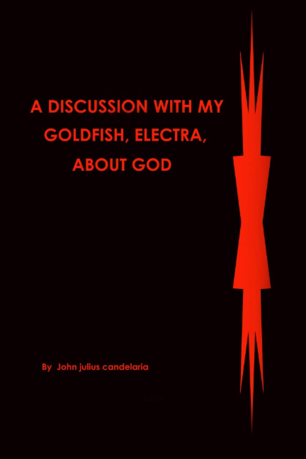 A discussion with my Goldfish, Electra, about god poster