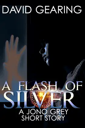 A Flash of Silver: A Jono Grey Short Story poster