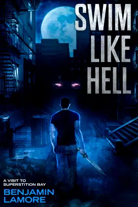 Swim Like Hell: A Visit to Superstition Bay poster