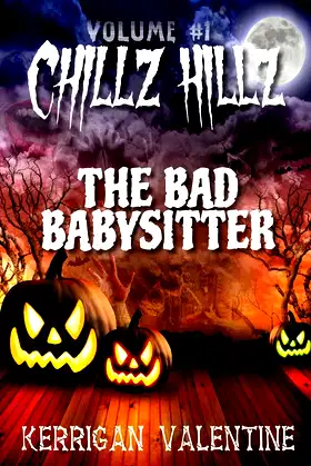 Chillz Hillz #1: The Bad Babysitter poster