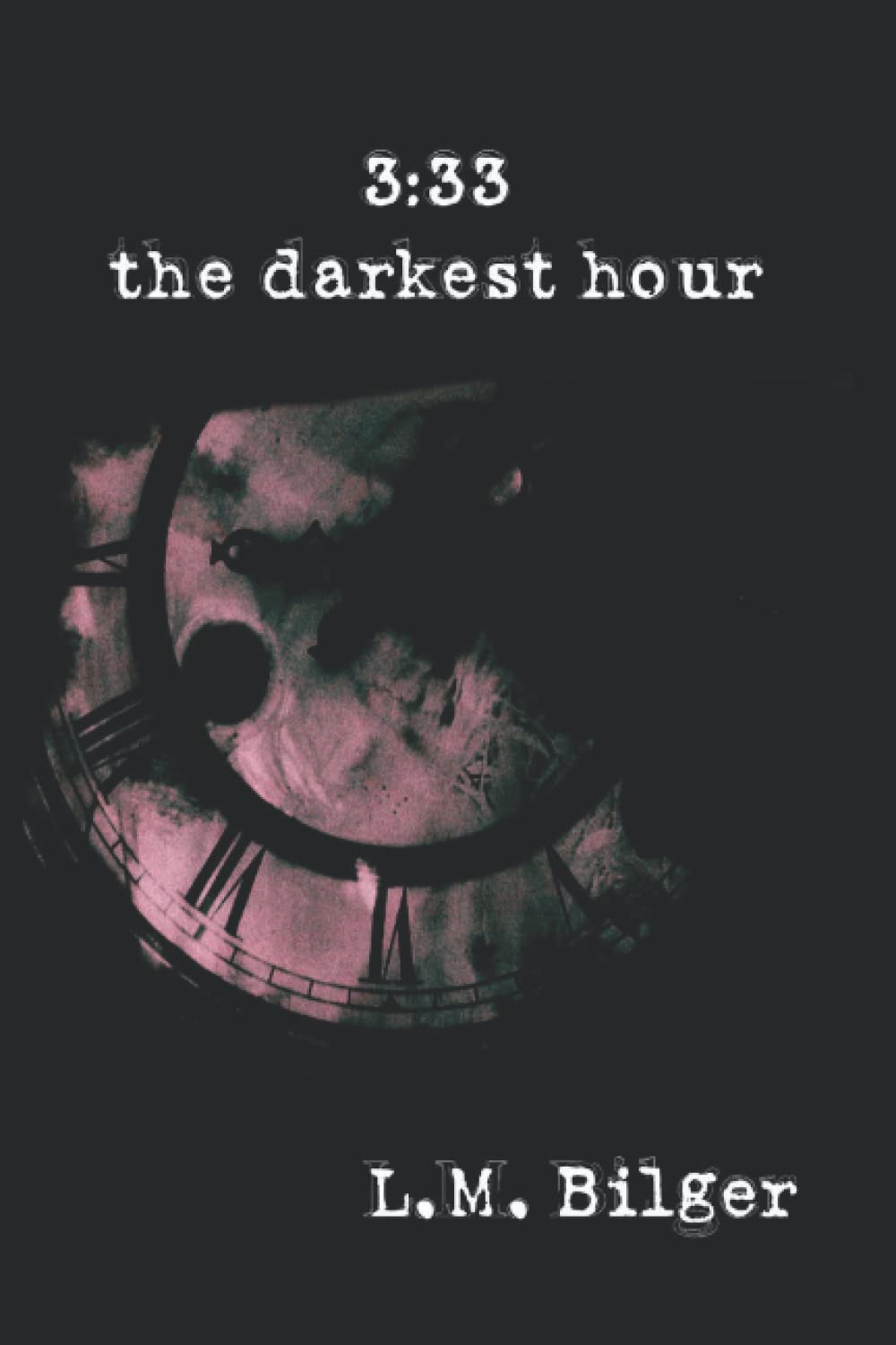The Darkest Hour: 3:33 Book I poster