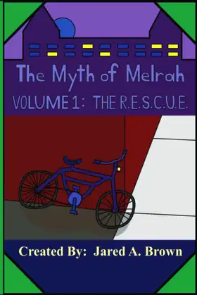 The Myth of Melrah: Volume 1 -The R.E.S.C.U.E.- poster