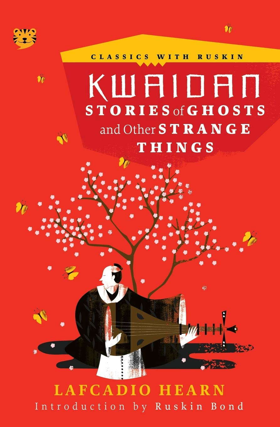 Kwaidan: Stories of Ghosts and Other Strange Things (Classics with Ruskin) poster