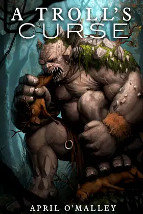 A Troll's Curse: A Monster MC Adventure (The Troll & the Witch Book 1) poster