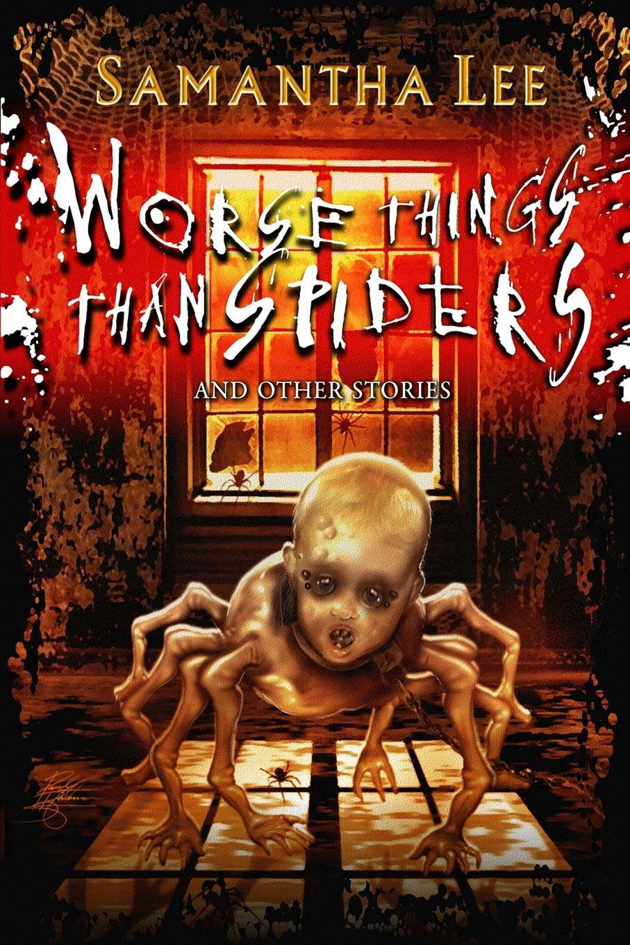 Worse Things Than Spiders and Other Stories poster