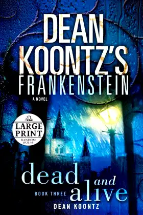 Dean Koontz's Frankenstein: Dead and Alive: A Novel poster