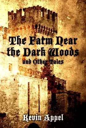 The Farm Near the Dark Woods and Other Tales poster