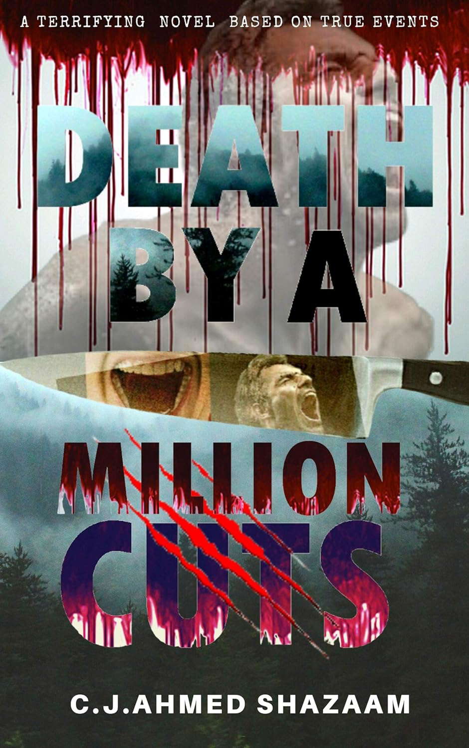 DEATH BY A MILLION CUTS: A Terrifying Novel Based on True Events poster