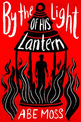 By the Light of His Lantern: A Novel poster