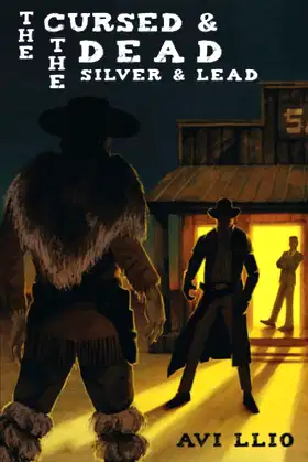 The Cursed and The Dead: Silver and Lead poster