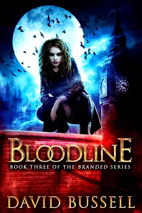 Bloodline: An Uncanny Kingdom Urban Fantasy (Branded) poster