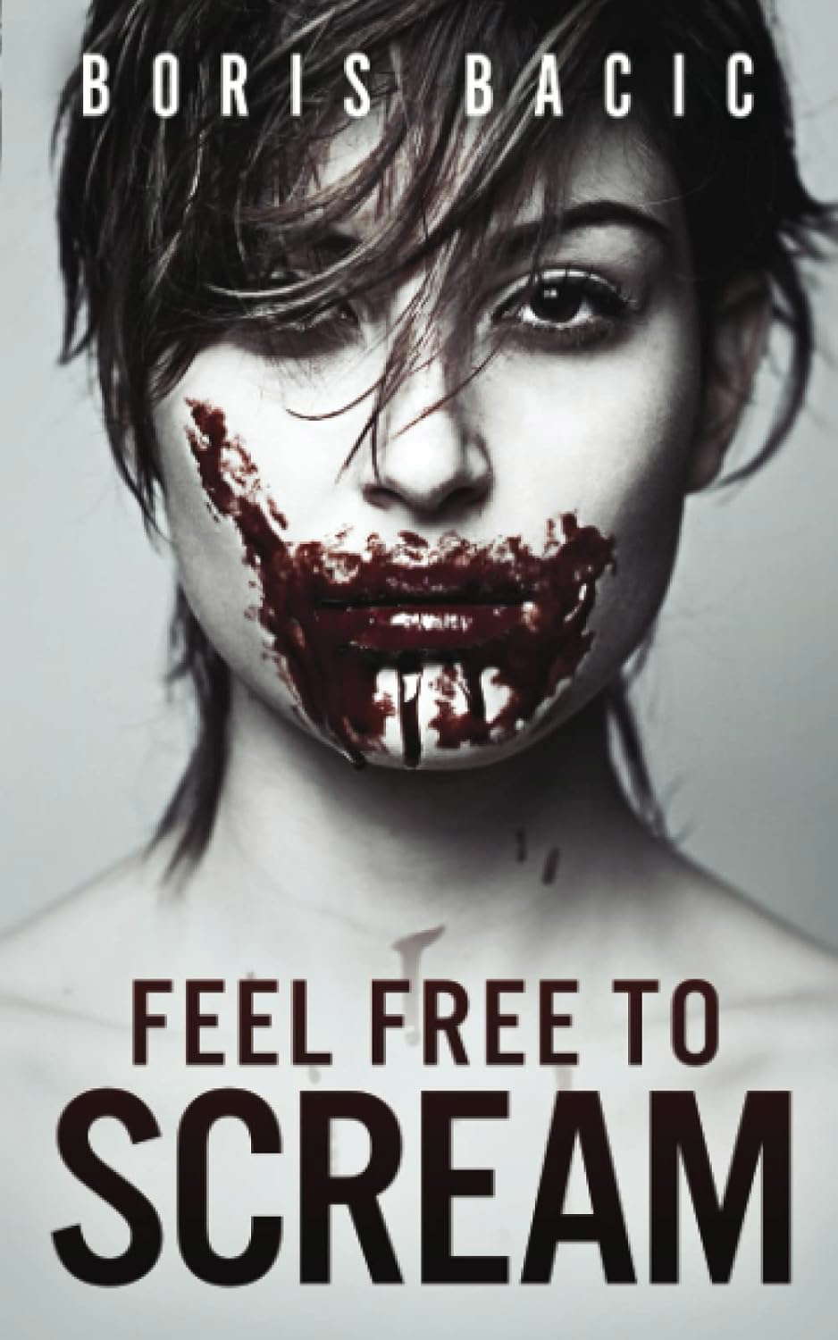 Feel free to Scream (Gripping Psychological Thrillers) poster