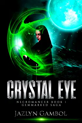 Crystal Eye: NECROMANCER BOOK 1 (Gemmarked Saga) poster