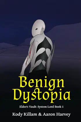 Benign Dystopia: Elder's Vault: System Lord Book 1 poster