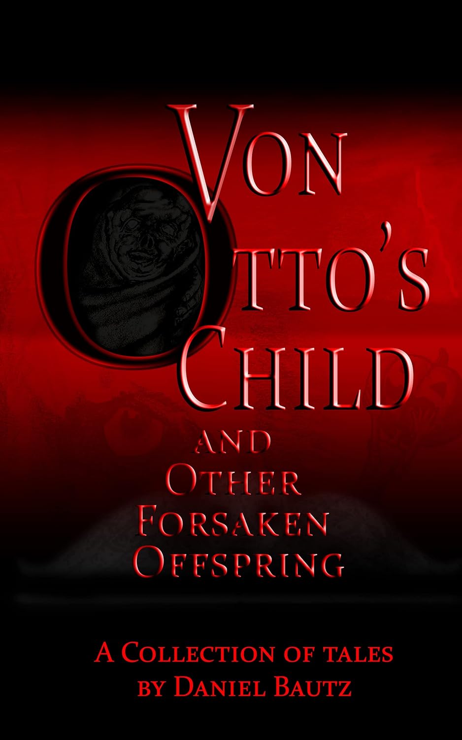 Von Otto's Child and Other Forsaken Offspring: A Collection of Tales poster