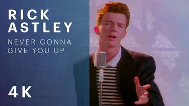 Rick Astley - Never Gonna Give You Up (Official Video) (4K Remaster) poster