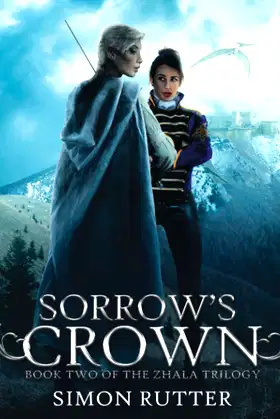 SORROW'S CROWN: Book II of the Zhala Trilogy poster