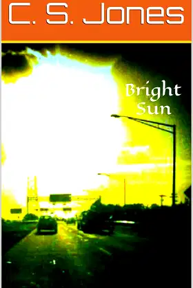 Bright Sun (Darkness Book 3) poster