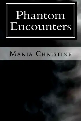 Phantom Encounters: Chillingly True Ghost Stories poster