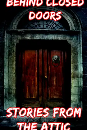 Behind Closed Doors: A Short Horror Story poster