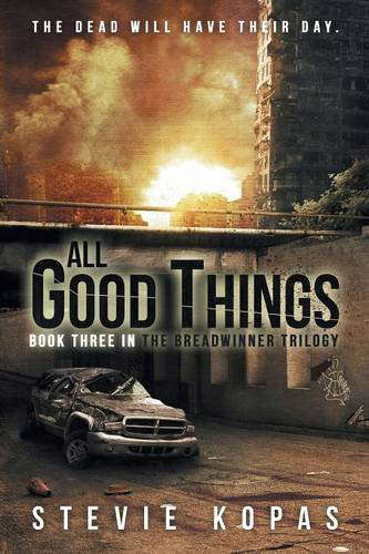 All Good Things (The Breadwinner Trilogy Book 3) poster