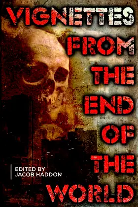 Vignettes from the End of the World (QuickLII) poster