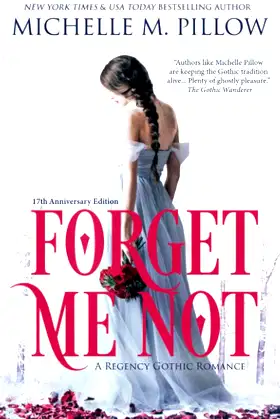 Forget Me Not: A Regency Gothic Romance (17th Anniversary Edition) poster