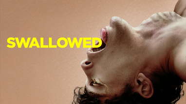 SWALLOWED - Official Trailer poster