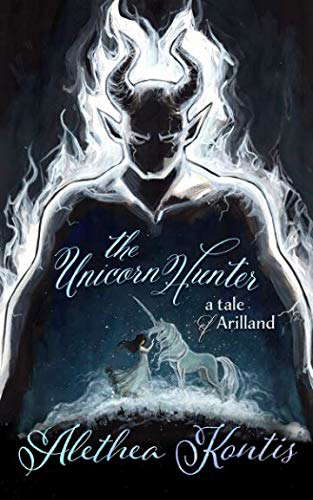 The Unicorn Hunter: A Tale of Arilland (Fairy Tales of Arilland) poster