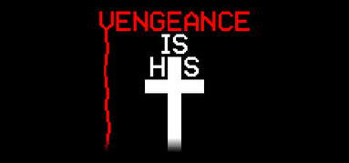 Vengeance is His capsule