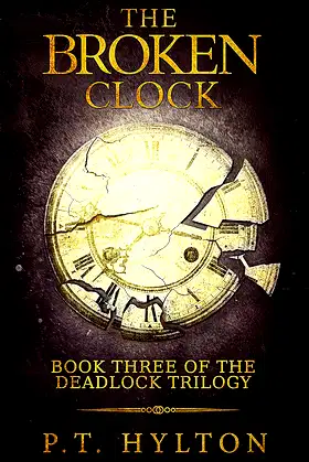 The Broken Clock (Deadlock Trilogy Book 3) poster